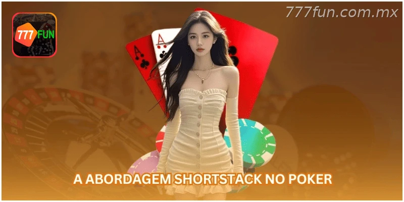 Estratégia shortstack no poker