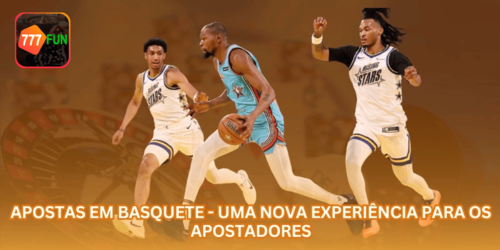 Apostas em Basquete - Uma Nova Experiência para os Apostadores.