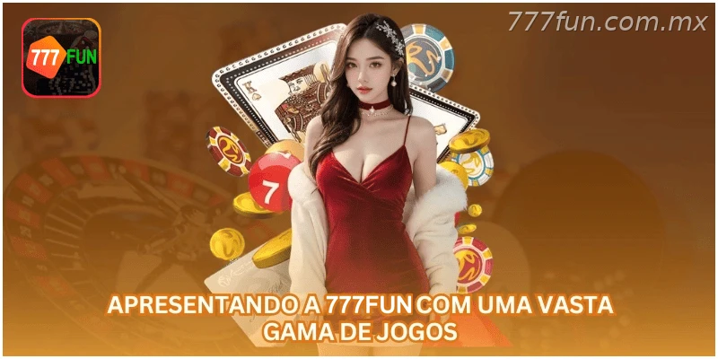 777FUN apresenta uma ampla variedade de jogos e mercados online.