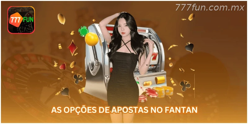 Opções de apostas no Fantan.