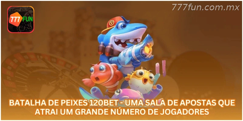 Batalha de Peixes 777FUN - uma sala de apostas que atrai um grande número de jogadores.