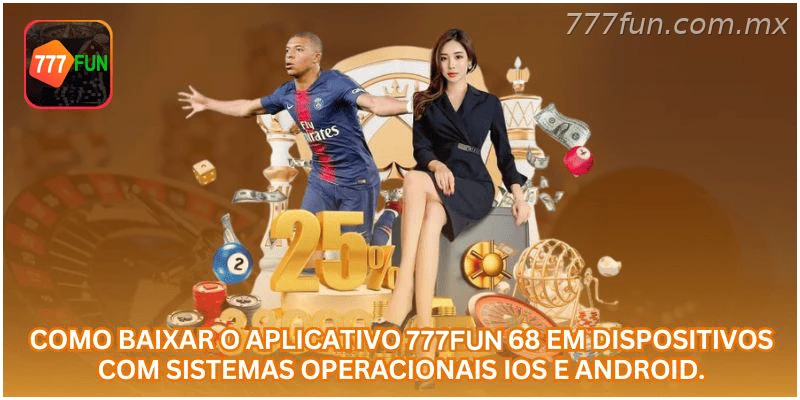 Como baixar o aplicativo 777FUN em dispositivos iOS e Android.