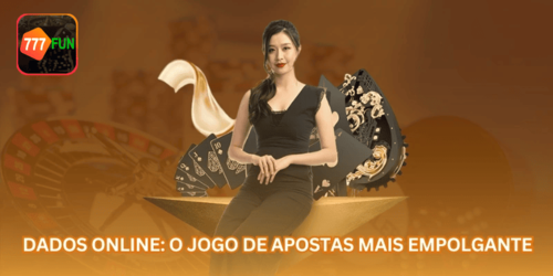 Dados Online: O Jogo de Apostas Mais Empolgante