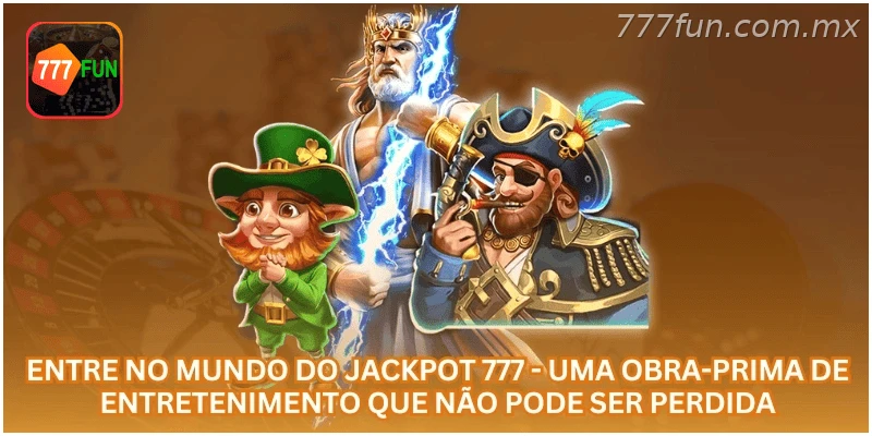 Entre no mundo do jackpot 777 e conheça seus recursos de entretenimento