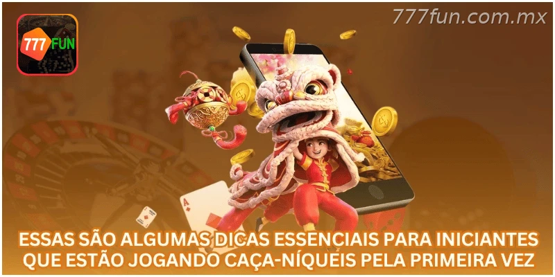 Dicas essenciais para iniciantes que jogam caça-níqueis pela primeira vez.