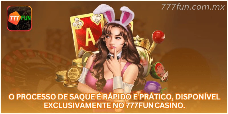 O processo de saque no 777FUN CASINO é simples e organizado.