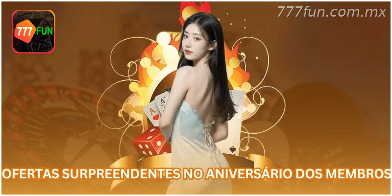 Ofertas especiais no aniversário dos membros.