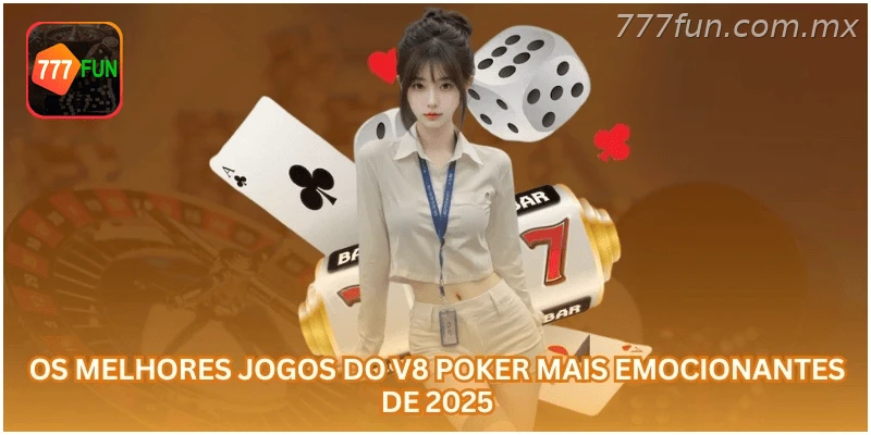 Jogos de destaque no salão V8 Poker em 2025.