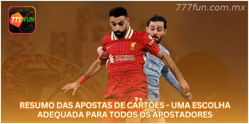 Resumo das apostas de cartões para diferentes perfis de apostadores.