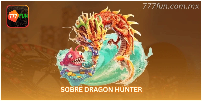 Conheça o Dragon Hunter