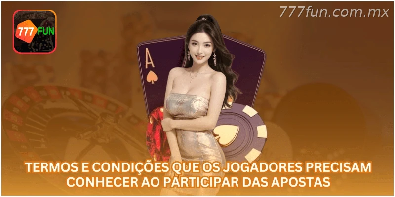 Termos e condições que jogadores devem conhecer antes de apostar.