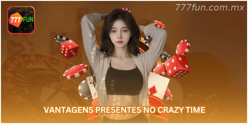 Vantagens presentes no Crazy Time