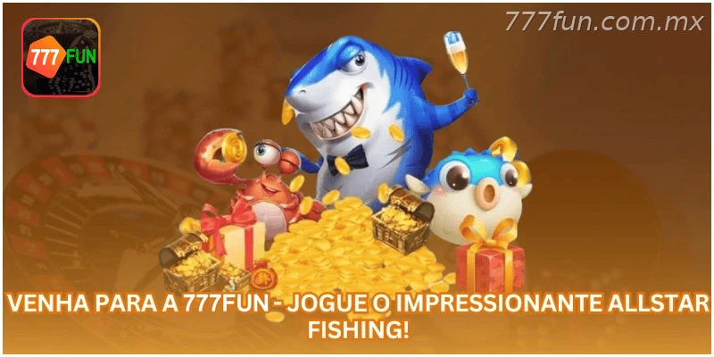 Jogue Allstar Fishing na 777FUN