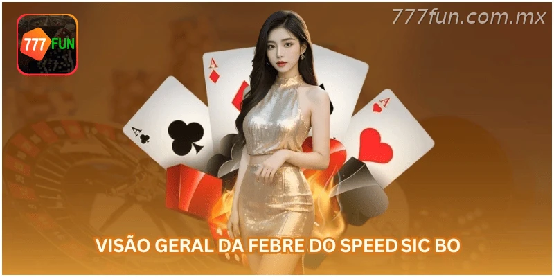 Visão geral do Speed Sic Bo